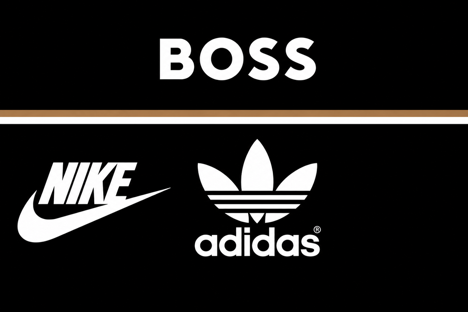 Boss, Nike, Adidas